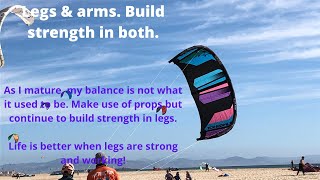 Building strength in Legs and arms. Using props