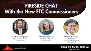 Fireside Chat With the New FTC Commissioners