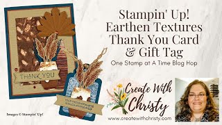 Stampin' Up! Earthen Textures Thank You Card & Gift Tag - One Stamp at a Time Blog Hop