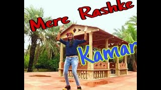 મેરે રશ્કે કમર  Mere Rashke Kamar