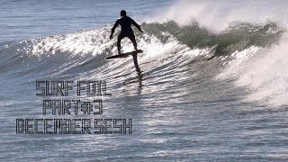 Surf Foil | Part #3 | December Sesh | 4K