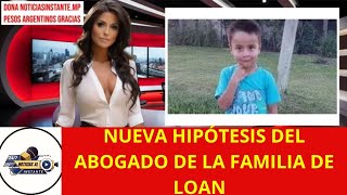 HUBO UNA SUSTRACCIÓN CON FINES SEXUALES LA NUEVA HIPÓTESIS DEL ABOGADO DE LA FAMILIA DE LOAN