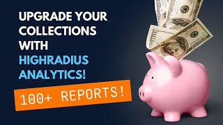 Upgrade your Collections with HighRadius Analytics | Dashboards & Use-Cases