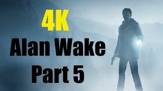 Alan Wake Remastered Gameplay Walkthrough Part 5