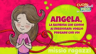 Missio Ragazzi – Angela, la bambina che chiede ai missionari: voglio pregare con voi