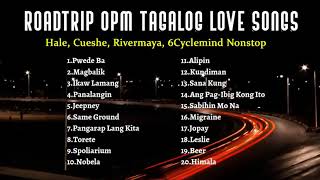 Roadtrip OPM Tagalog Love Songs 💖 Hale, Cueshe, Rivermaya, 6Cyclemind Nonstop #alijaneschannel