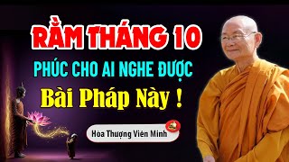 Rằm Tháng 10 Người CÓ PHƯỚC LỚN LẮM MỚI Nghe Được Bài Này Gia Đạo Phước Lộc Bình An (Hay Quá)