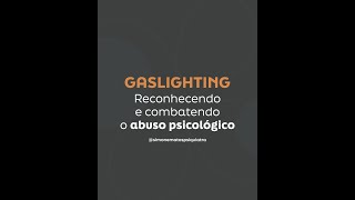 Como reconhecer o Gaslighting . Dra Simone Matos