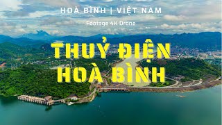 THỦY ĐIỆN HÒA BÌNH | HOABINH PROVINCE | FOOTAGE 4K DRONE VIET NAM