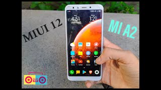 Convert Mi A2 to Mi 6X by installing MIUI 12