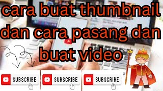 cara buat thumbnail dan cara pasang dan buat video