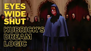 EYES WIDE SHUT: Kubrick's Dream Logic