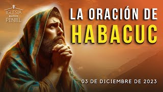 HABACUC 4: La Oración de Habacuc | Servicio Dominical | 03/12/2023