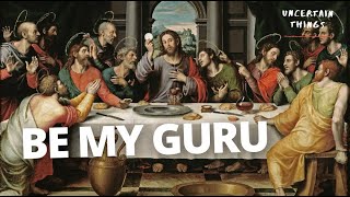 Be My Guru (w/ Helen Lewis) | Uncertain Things