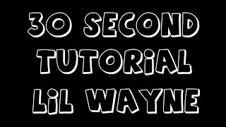 How to Sound Like Lil Wayne (30 Second Tutorial)