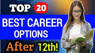 Top 20 Best Career Option After 12th || 12th Ke Baad Kya Kare || Career Focus 2.0