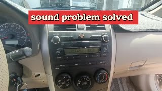 Toyota corolla 2008 to12 sound problem  solved