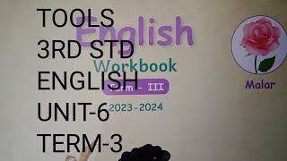 MALAR ENGLISH ||TOOLS ||TERM-3 ||UNIT-6||3RD  STD ||STUDENT WORK BOOK