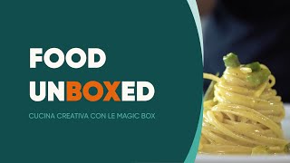 Food Unboxed: la cucina creativa con le Magic Box | EP. 1