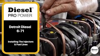 Installing The Injectors & Fuel Lines On A Detroit Diesel 671