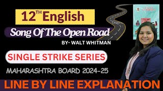 Class 12th | English | POEM 2.1 | THE SONG OF THE OPEN ROAD | HSC BOARD 2025