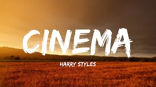 Harry Styles - Cinema (Lyrics)