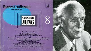 Puterea Sufletului | Antologie - Carl Gustav Jung - Capitolul 8 | Volumul 4 [AudioBook]