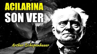 Arthur Schopenhauer Felsefesinden Hayat Dersleri - İrade, Acı ve Yaşamın Anlamı