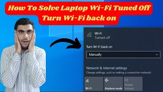 How To Solve Laptop Wi-Fi Not Turning On || Wi-Fi Turned off Turn Wi-Fi back on Wi-Fi Error Fix ||