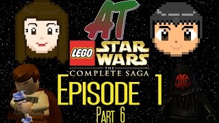 AT: Lego Star Wars: Episode 1 Part 6