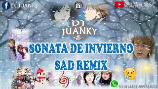 SONATA DE INVIERNO SAD REMIX DJ JUANKY