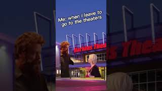 Me When I Leave to go to the theater #youtubeshorts #movietheater #funny #comdey