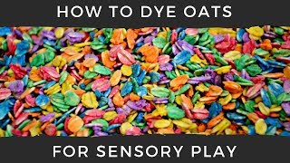 How to Dye Oats for Sensory Play