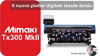 TX300-1800 MKII: il nuovo plotter ibrido Mimaki per stampare carta e tessuto