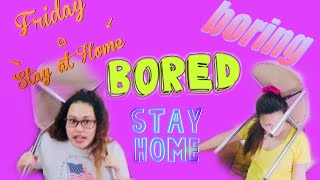 STAY AY HOME | BORED AT HOME | BORING NA BORING NA TALAGA KAMI 🤪🤪