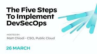 The 5 Steps to Implement DevSecOps