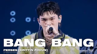 20241110 'BANG BANG' - PERSES [KRITTIN FOCUS] @One Bangkok