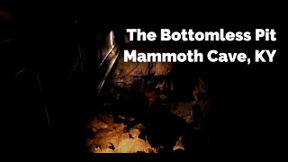 Bottomless Pit | Mammoth Cave Kentucky | Historic Tour