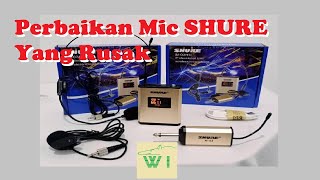 Perbaikan Microphone Wireless Merek SHURE - Ganti Baterai Tanam