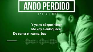 [LETRA / LYRICS] ANDO PERDIDO - ANTONIO JOSÉ