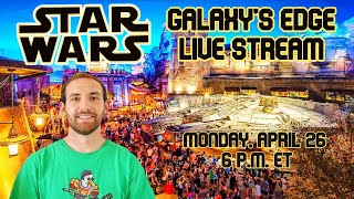 STAR WARS GALAXY'S EDGE | HOLLYWOOD STUDIOS LIVE STREAM