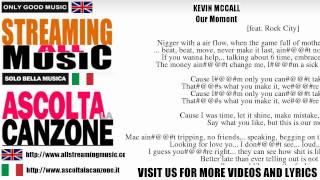 Kevin McCall - Our Moment (Lyrics / Testo)