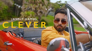 Clever - Jasmit Kamal | Rohit Negah | Savvy Singh |