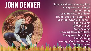 John Denver 2024 MIX Best Songs - Take Me Home, Country Roads, Rocky Mountain High, Annie’s Song...