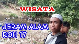 wisata "jeram alam roh tujuh belas"