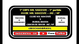 Trentin/Fernando (Sol Nascente) X Durval/Diego (Vila Netinho)  BOCHA - 1ª Copa Sol Nascente - 1ª ptd