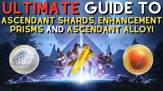 ULTIMATE Guide to Ascendant Shards, Enhancement Prisms & Ascendant Alloy | Lightfall Materials Guide