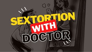 SEXTORTION WITH DOCTOR