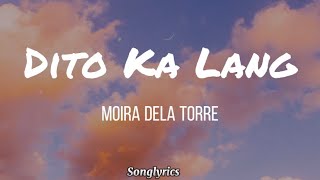 Moira Dela Torre - Dito Ka Lang (Lyrics) 🎵