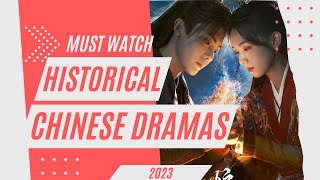 💥 Top 10 Historical Chinese Dramas You Must Watch in 2023 💥